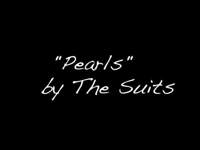 "Pearls" by The Suits