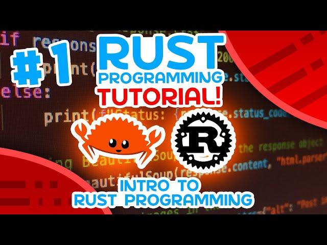 Rust Tutorial #1 - Introduction To Rust Programming