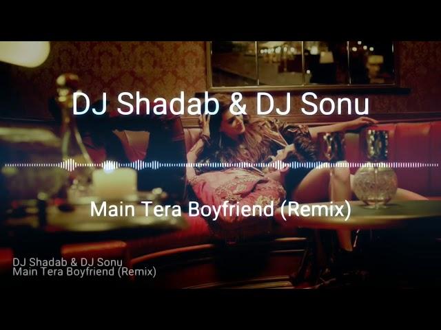 Main Tera Boyfriend Remix