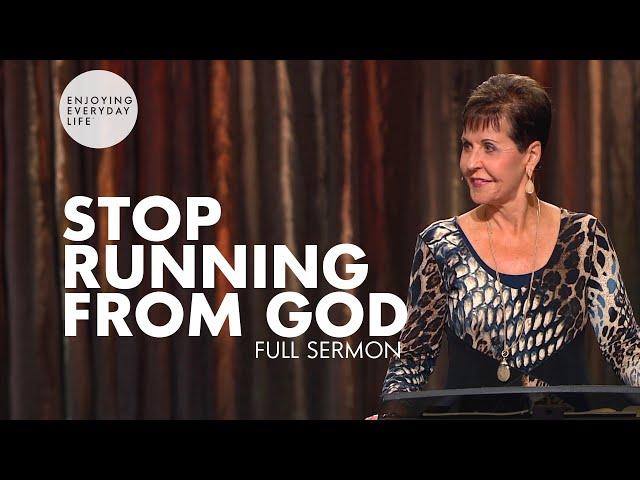 Stop Running From God-FULL SERMON | Joyce Meyer