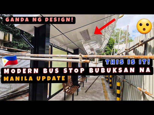 Modern Bus Stop sa Maynila Bubuksan na! Pwede naman pala ito gawin sa Maynila! 