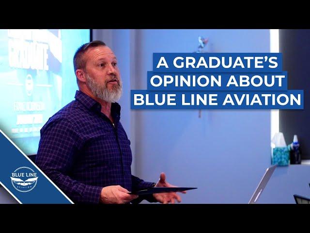 A Graduate's Opinion About Blue Line Aviation