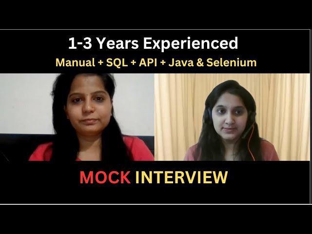 1-3 years Experienced Software testing Mock Interview | Manual , Automation, API and SQL