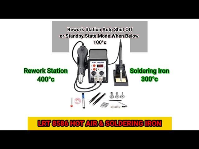 LRT 8586 REWORK STATION AND SOLDERING IRON REVIEWS AND CORRECT SETTINGS