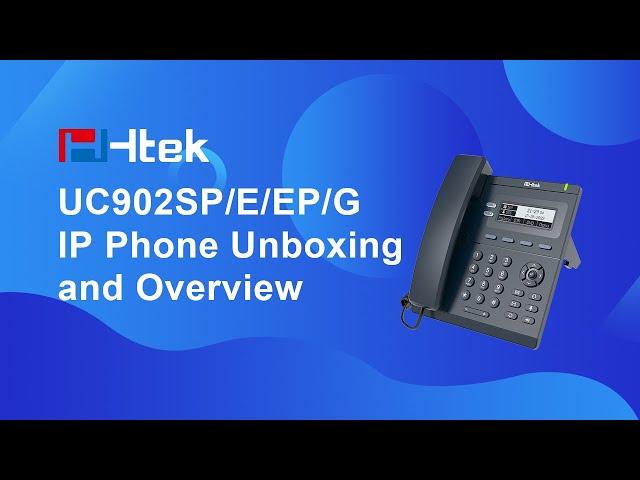 UC902SP/E/EP/G IP Phone Unboxing and Overview