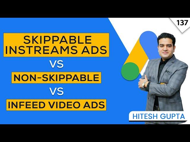 YouTube Skippable In-Stream Ads vs Non-Skippable Ads vs In-Feed Video Ads | YouTube Ads Course FREE