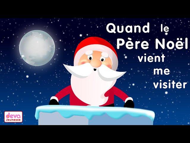 Quand le Père Noël vient me visiter Ho! Ho! Ho! ⒹⒺⓋⒶ Chanson de Noël avec paroles