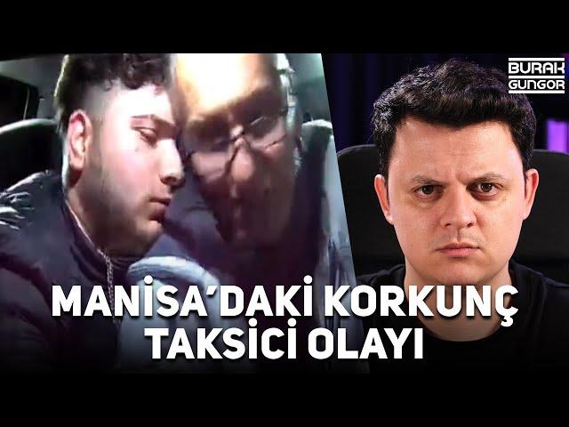 Manisa'daki Korkunç Taksici Olayı (ARTIK YETER)