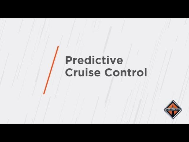 Predictive Cruise Control with International® S13 Integrated Powertrain