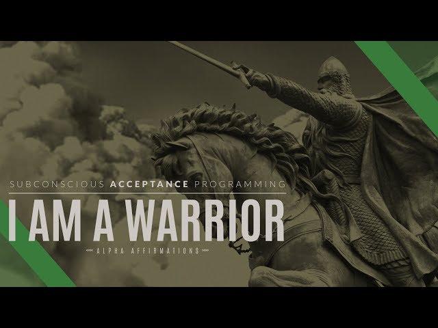 I am a Warrior - Strength Affirmations with Subliminals / Alpha Affirmations