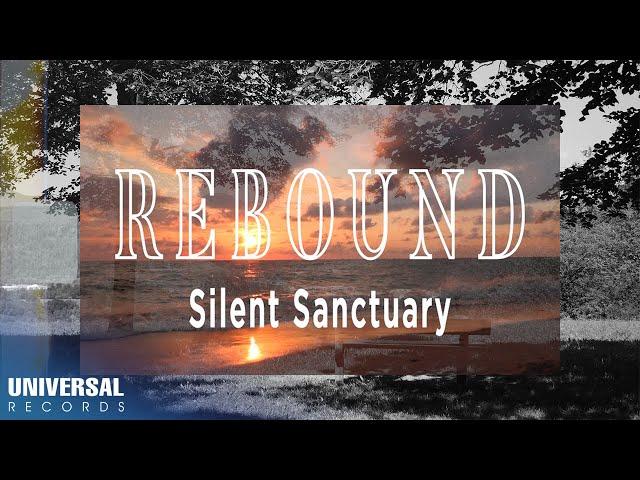 Silent Sanctuary - Rebound (Official Lyric Video)