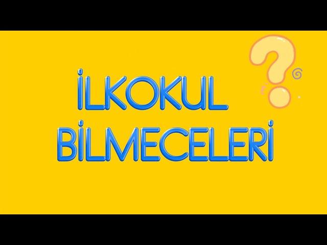 İlkokul Bilmeceleri #1