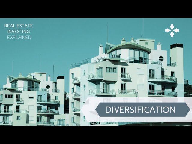 Real Estate Investing Explained - Diversification Strategy | GowerCrowd