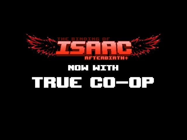 True Co-op! Mod Trailer for The Binding of Isaac: Afterbirth+