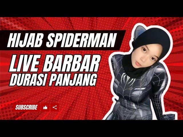 Sheii Hijab Spiderman Live Barbar