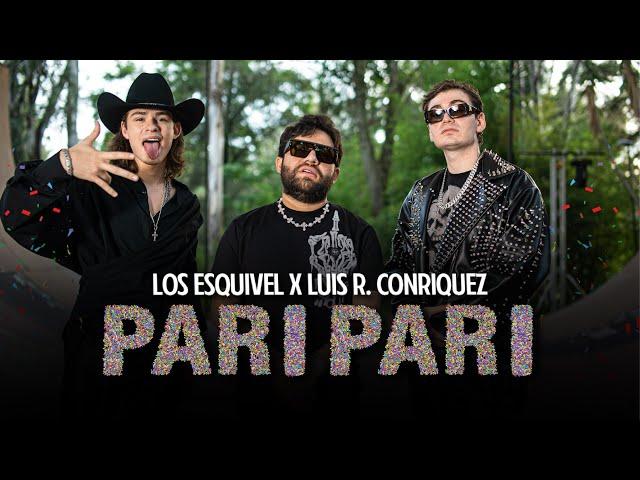 Los Esquivel, Luis R Conriquez - Pari Pari (Video Oficial)