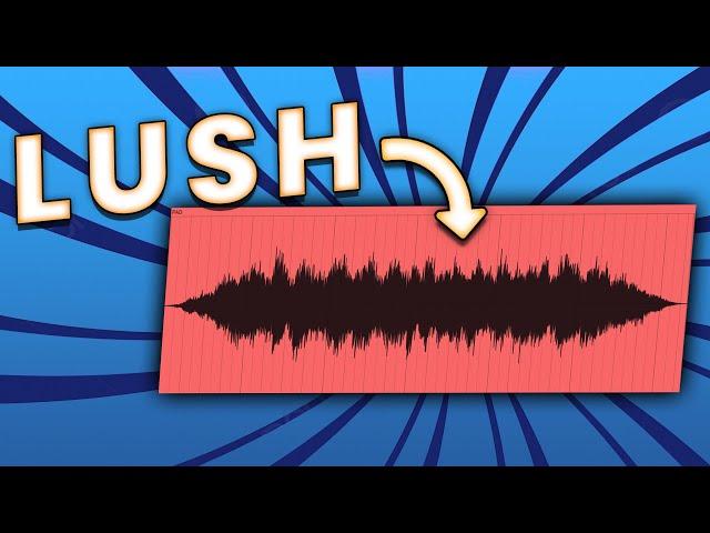 How to Make LUSH Synth Pads (in any Synth)