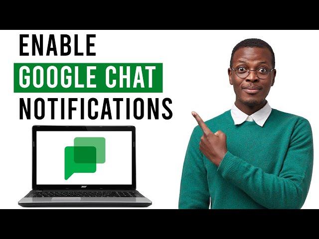 How to Enable Google Chat Notifications on desktop (EASY)