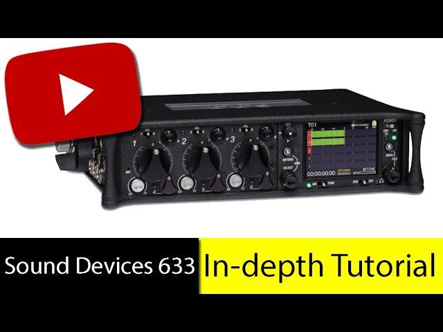 Sound Devices 633: In-depth Tutorial - Video Production Equipments | IPG Rentals