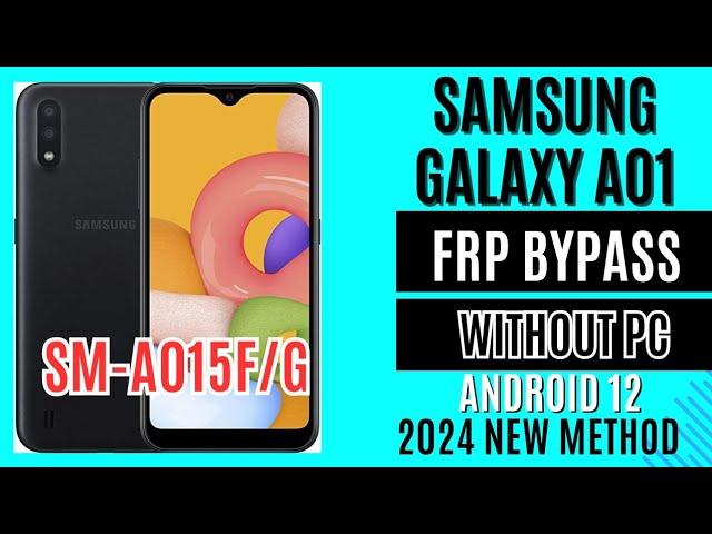 Samsung Galaxy A01 (SM-A015F/G) Frp Bypass Without PC || Android 12 New Method 2024