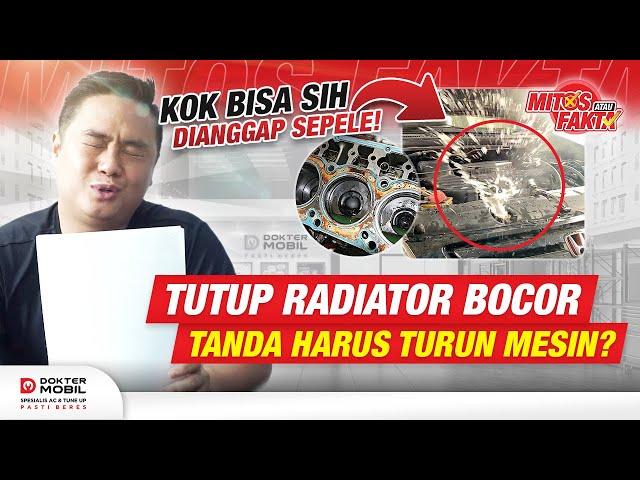 #MitosFakta  | Air Radiator Bocor Tandanya Kompresi Mesin Bocor Juga? -  Dokter Mobil Indonesia