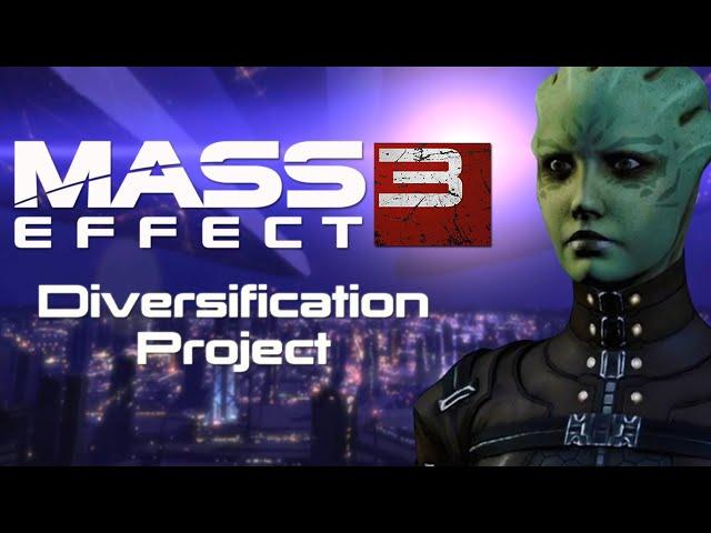 Let's Look At LE3 Diversification Project (Mass Effect 3 Legendary Edition)