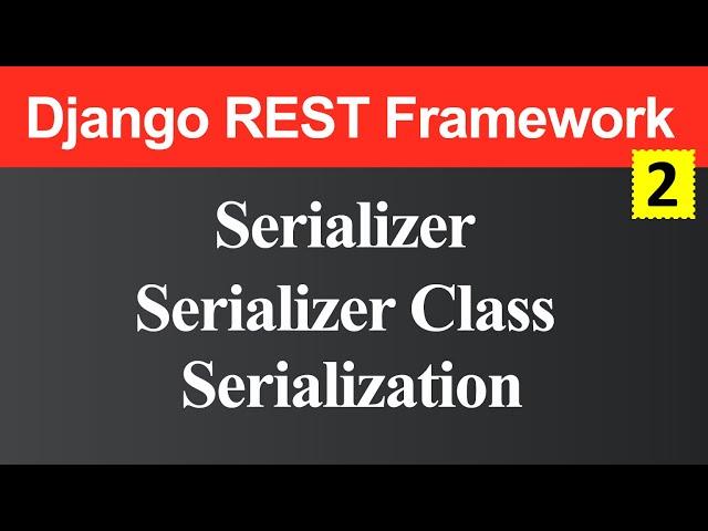 Serializer and Serializertion in Django REST Framework (Hindi)