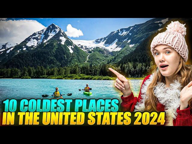 10 Coldest Places in the United States 2024 | Travel guide
