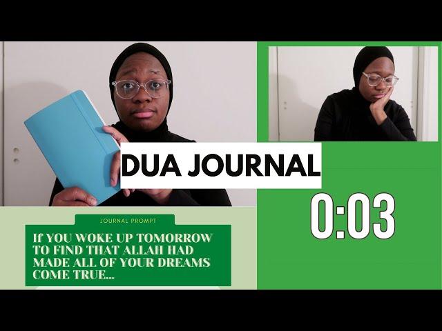 DUA JOURNAL | YOU ARE BEING TOO MODEST IN YOUR PRAYERS + JOURNAL WITH ME