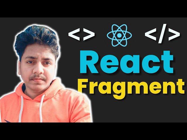 ReactJS Tutorial - 8 | React Fragment in ReactJS