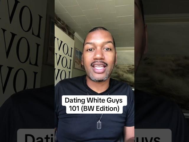 Dating White Guys 101 (BW Edition) #datingadviceforblackwomen #blackgirldating #blackwomendatingtips