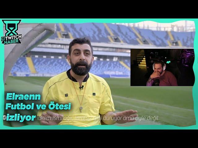 Elraenn - "Futbol ve Ötesi" İzliyor (Röportaj Adam)