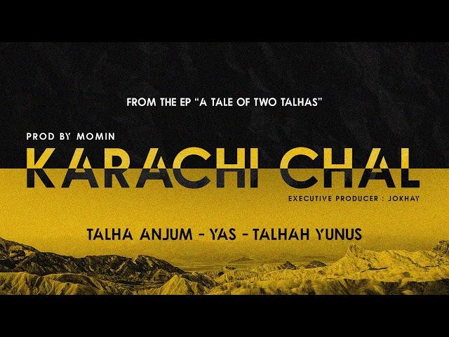 KARACHI CHAL - Young Stunners | Talha Anjum | Talhah Yunus (Feat. YAS) Prod. By Momin