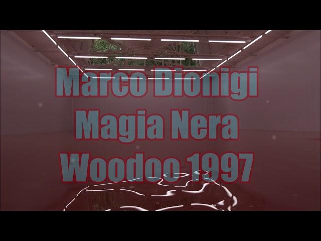 Marco Dionigi MagiaNera - Woodoo 1997