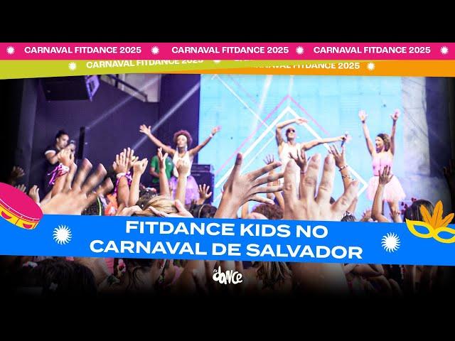 SHOW FITDANCE KIDS NO CARNAVAL DE SALVADOR I FitDance Kids