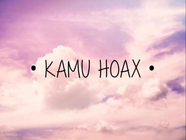 KAMU HOAX  lirik 