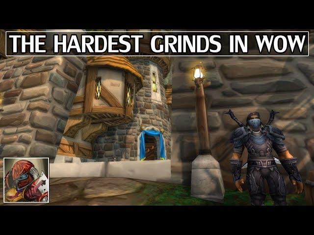 The Hardest Grinds in World of Warcraft - Episode 1