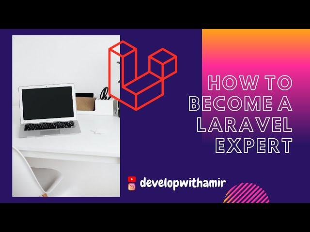 How to become a Laravel expert