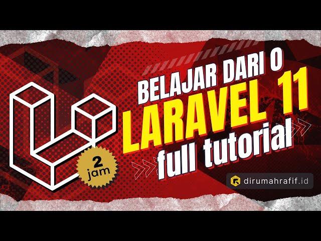 TUTORIAL LARAVEL 11 UNTUK PEMULA