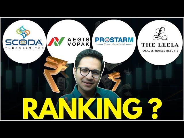 Prostarm Info Systems VS Aegis Vopak Terminals IPO VS Leela Hotels VS VS Scoda Tubes - IPO Ranking |