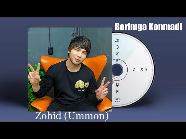 Zohid Ummon Borimga Konmadi (AUDIO)