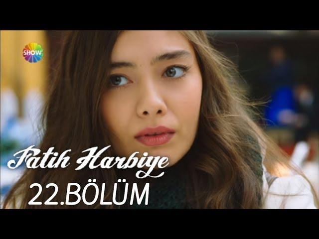 Fatih Harbiye 22.Bölüm