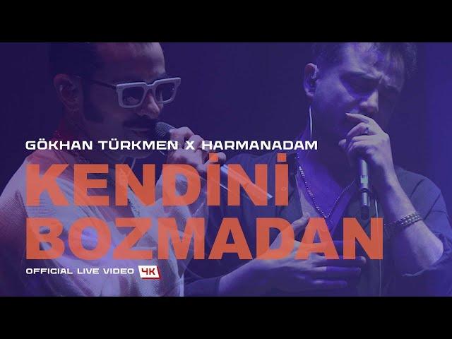 Kendini Bozmadan [Official Live Video | 4K] - Gökhan Türkmen & Harmanadam