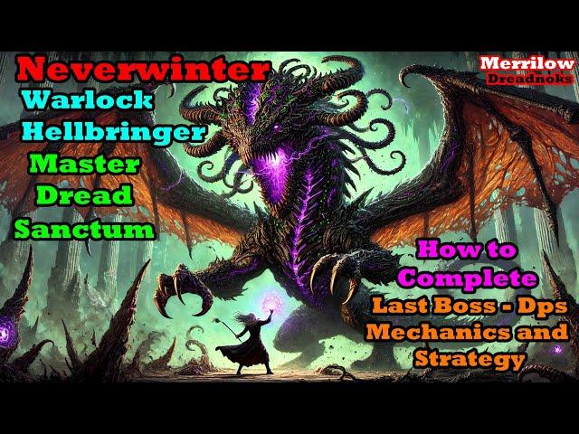 Neverwinter - How to complete - Master Dread Sanctum - Last Boss - Dps Mechanics and Strategy