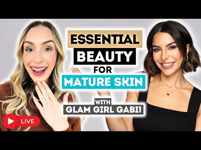 Best Game-Changing Luxury Beauty for Mature Skin!  Featuring pro MUA Glam Girl Gabi!