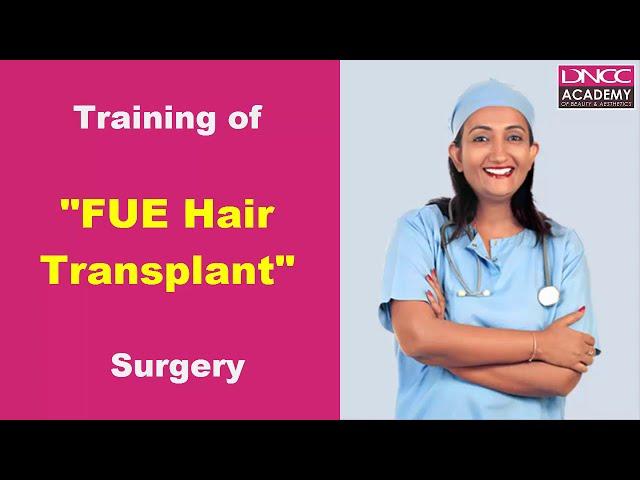 Training video of FUE Hair Transplant Surgery