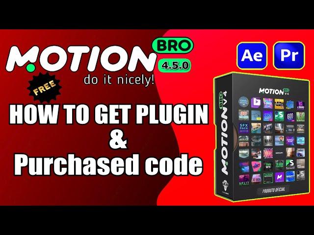 Motion Bro 4.5.0/How to install plugin and presets pack & purchase code