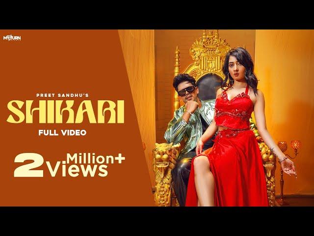 Shikari (HD Video) Preet Sandhu | Nisha Bhatt | New Punjabi Songs 2024 | Latest Punjabi Songs 2024