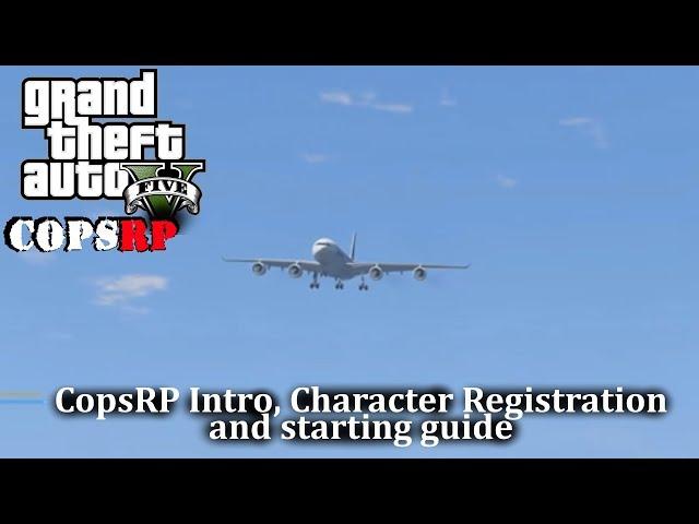 CopsRP Intro, Character Registration and Starting Guide - FiveM