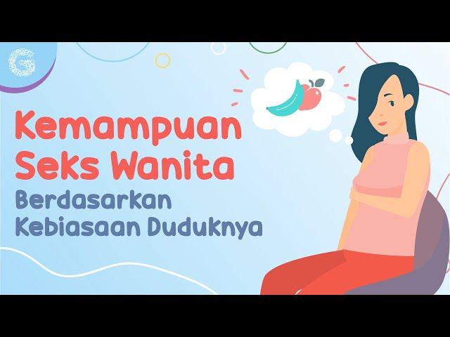 Kemampuan Seks Wanita Dilihat dari Kebiasaan Duduknya